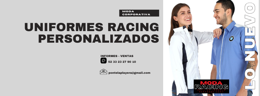 UNIFORMES RACING Y ROPA DE TRABAJO PERSONALIZADA PARA EMPRESAS EN MEXICO 